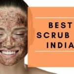 Best scrub for dry skin in India